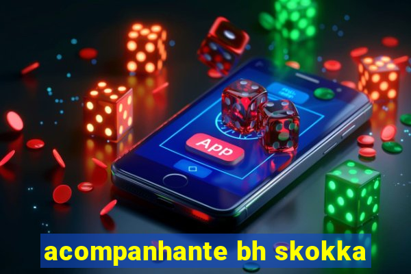 acompanhante bh skokka